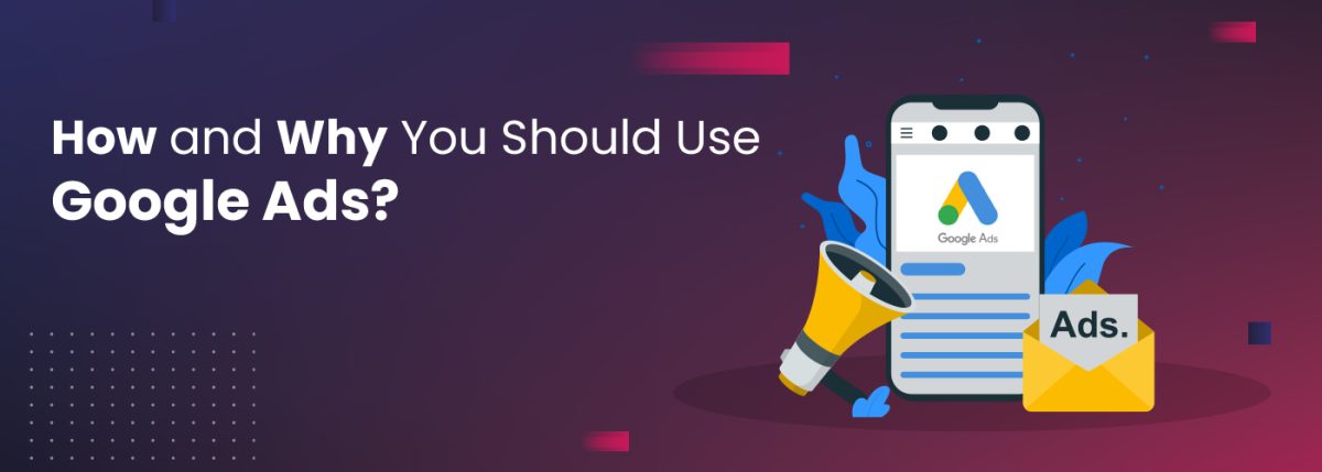 best-web-design-company-in-rewari How and Why You Should Use Google Ads?