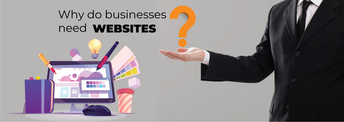 best-web-design-company-in-rewari Why do businesses need websites?